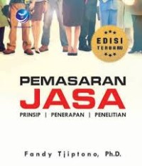 Image of Pemasaran Jasa: Prinsip, Penerapan, dan Penelitian (Edisi Terbaru)