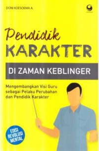 Image of Pendidik Karakter di Zaman Keblinger