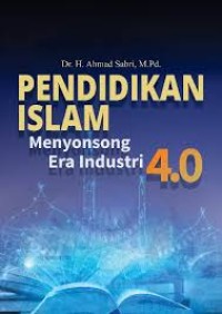 Image of Pendidikan Islam Menyongsong Era Industri 4.0