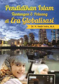 Image of Pendidikan Islam Tantangan & Peluang di Era Globalisasi