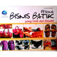 Image of Pesona Bisnis Batik yang Unik dan Eksotik
