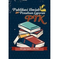 Image of Publikasi Ilmiah dan Penulisan Laporan Ptk