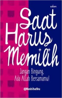 Image of Saat Harus Memilih: Jangan Bingug, Ada Allah Bersamamu!
