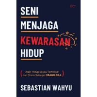Image of Seni Menjaga Kewarasan Hidup