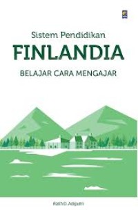 Image of Sistem Pendidikan Finlandia : Belajar Cara Mengajar