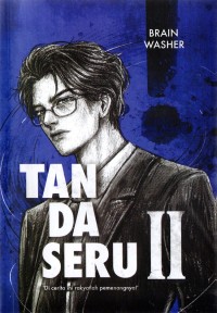 Image of TANDA SERU II : Di Cerita ini Rakyatlah Pemenangnya!