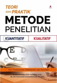 Image of Teori dan Praktik Metode Penelitian Kuantitatif Kualitatif