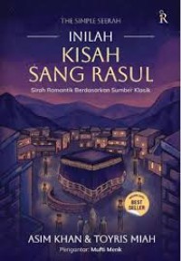 Image of The Simple Seerah : Inilah Kisah Sang Rasul