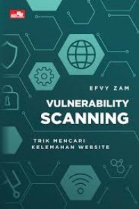 Image of Vulnerability Scanning: Trik Mencari Kelemahan Website