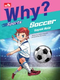 Image of Why Sports: Soccer (Sepak Bola)
