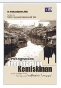 Image of Paradigma Baru : Branchmarking Kemiskinan : Suatu Studi Ke Arah Penggunaan Indikator Tunggal