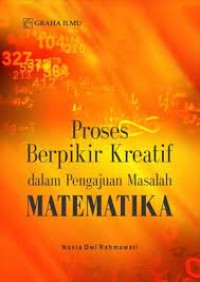 Image of Proses Berpikir Kreatif dalam Pengajuan Masalah Matematika