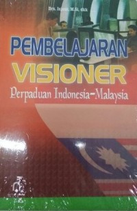 Image of Pembelajaran Visioner : Perpaduan Indonesia - Malaysia