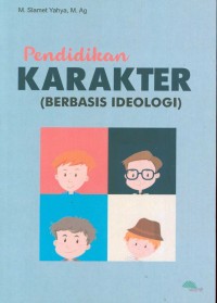 Image of Pendidikan Karakter (Berbasis ideologi)