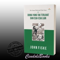 Image of The Unseen World and Other Essays : Dunia yang Tak Terlihat dan Esai-Esai Lain