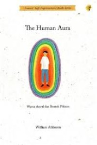 Image of The Human Aura : Warna Astral Dan Bentuk Pikiran