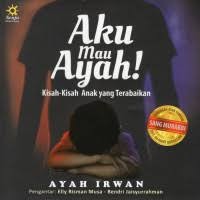 Image of Aku Mau Ayah : Kisah - Kisah Anak yang Terabaikan