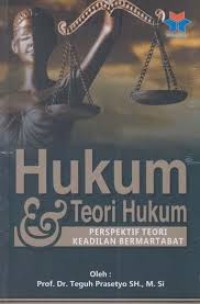Image of Hukum &  Teori Hukum :  Perspektif Teori Keadilan Bermartabat