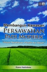 Image of Membangun Kawasan PErsawahan Padi Modern 