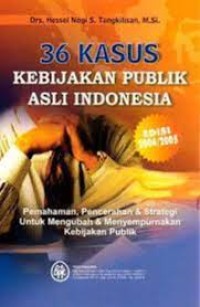Image of 36 Kasus Kebijakan Publik Asli Indonesia