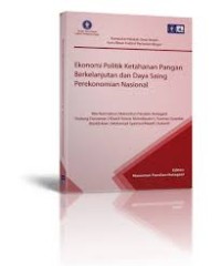 Image of Ekonomi Politik Ketahanan Pangan Berkelanjutan dan daya Saing Perekonomian Nasional