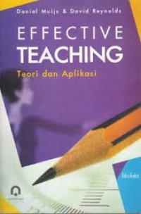 Image of Effective Teaching : Teori Dan Aplikasi Edisi Kedua