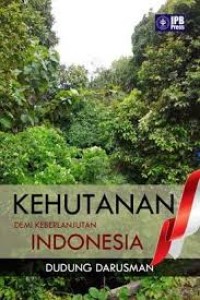 Image of Kehutanan Demi Keberlanjutan Indonesia