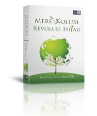 Image of Merevolusi Revolusi Hijau : Pemikiran Guru Besar IPB Buku III