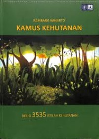 Image of Kamus Kehutanan Berisi 3535 Istilah Kehutanan
