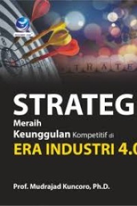 Image of Strategi Meraih Keunggulan Kompetitif di Era Industri 4.0