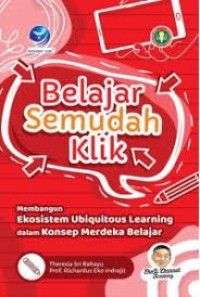 Image of Belajar semudah klik : membangun ekosistem ubiquitous learning dalam konsep merdeka belajar