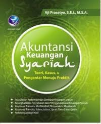 Image of Akuntansi Keuangan Syariah : Teori, Kasus, & Pengantar Menuju Praktik