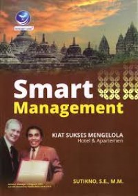 Image of Smart Management : Kiat Sukses Mengelola Hotel & Apartemen
