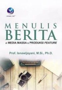 Image of menulis Berita di Media Massa & Produksi Feature