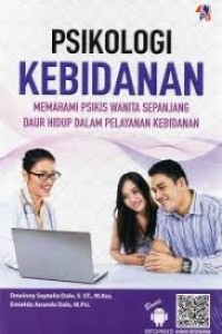Image of Psikologi Kebidanan Memahami Psikis Wanita Sepanjang Daur Hidup Dalam Pelayanan Kebidanan