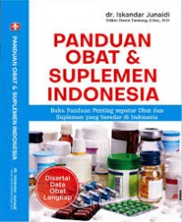 Image of Panduan Obat & Suplemen Indonesia: Buku Panduan Penting Seputar Obat dan Suplemen Yang Beredar Di Indonesia