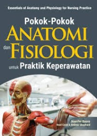 Image of Pokok - Pokok Anatomi dan Fisiologi Untuk Praktik Keperawatan