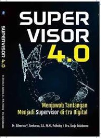 Image of Super Visor 4.0: Menjawab Tantangan Menjadi Supervisor di Era DIgital