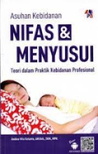 Image of Asuhan Kebidanan Nifas & Menyusui Teori Dalam Praktik Kebidanan Profesional