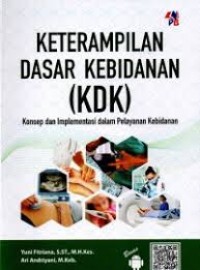 Image of Keterampilan Dasar Kebidanan ( KDK)
