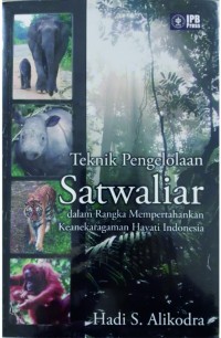 Image of Teknik Pengelolaan Satwaliar dalam Rangka Mempertahankan Keanekaragaman Hayati Indonesia