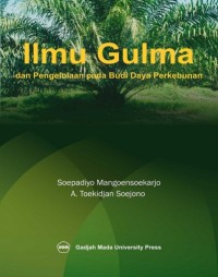 Image of Ilmu Gulma dan Pengelolaan pada Budi Daya Perkebunan