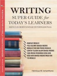 Image of Writing SUper Guide For Today's Learners Menulis Berstandar Internasional