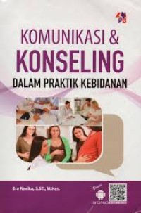 Image of Komunikasi & Konseling Dalam Praktik Kebidanan