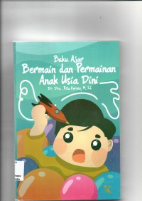 Image of Buku Ajar: Bermain dan Permainan Anak Usia Dini
