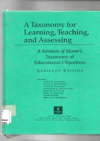 Image of A Taxonomy for Learning, Teaching, and Assessing : A Revision of Bloom's Taxonomy of Educational Objectives Abridged Edition