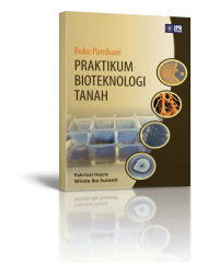 Image of Buku Panduan Praktikum Bioteknologi Tanah